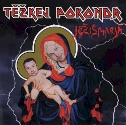 Jéžišmarjá album by Těžkej Pokondr