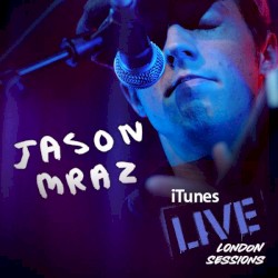 ITunes Live: London Sessions album by Jason Mraz