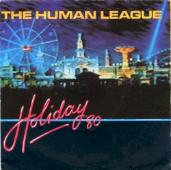 Holiday '80 album by The Human League