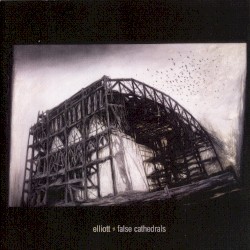 False Cathedrals album by Elliott
