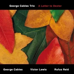 A Letter to Dexter album by George Cables