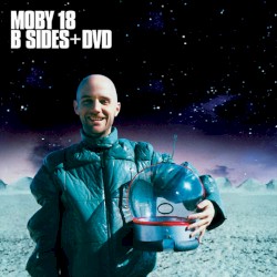 18 B Sides + DVD album by Moby
