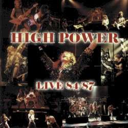 Live 84/87 album by High Power