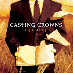 Lifesong album by Casting Crowns