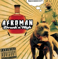 Drunk 'n' High album by Afroman
