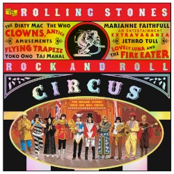 The Rolling Stones Rock and Roll Circus album by The Rolling Stones