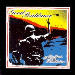 Ballads from the Revolution album by Good Riddance