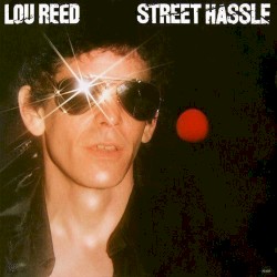 Street Hassle album by Lou Reed