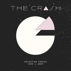 Selected Songs 1999–2005 album by The Crash