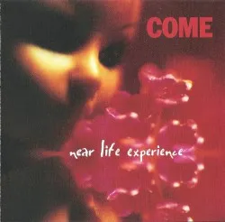 Near-Life Experience album by Come