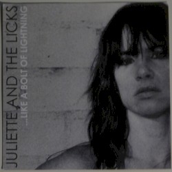 ...Like a Bolt of Lightning album by Juliette and the Licks