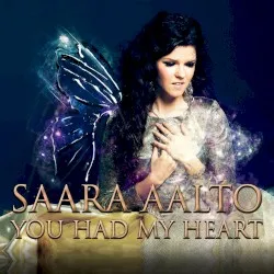 You Had My Heart album by Saara Aalto