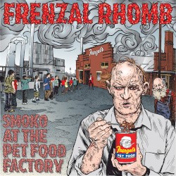 Smoko at the Pet Food Factory album by Frenzal Rhomb