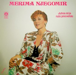 Jutros mi je ruža procvetala album by Merima Njegomir