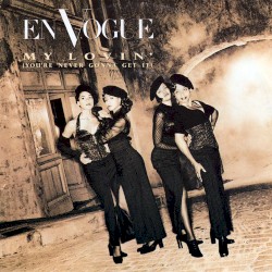 My Lovin' (You're Never Gonna Get It) album by En Vogue