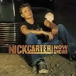 Now or Never album by Nick Carter