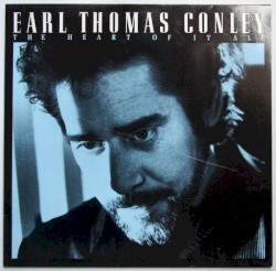 The Heart of It All album by Earl Thomas Conley