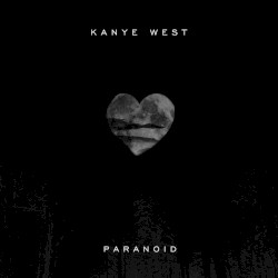 Paranoid album by Kanye West