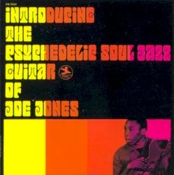Introducing the Psychedelic Soul Jazz Guitar of Joe Jones album by Ivan "Boogaloo Joe" Jones
