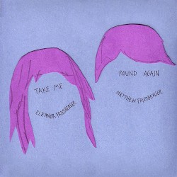 Take Me Round Again album by The Fiery Furnaces