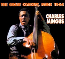 The Great Concert of Charles Mingus album by Charles Mingus
