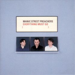 Everything Must Go album by Manic Street Preachers