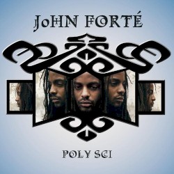 Poly Sci album by John Forté