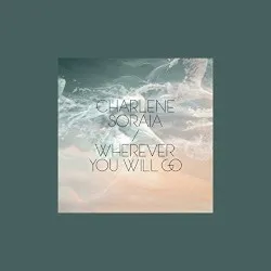 Wherever You Will Go album by Charlene Soraia