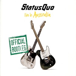 Live in Australia – Official Bootleg album by Status Quo
