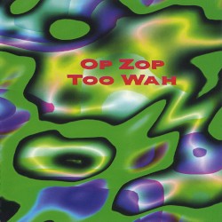 Op Zop Too Wah album by Adrian Belew