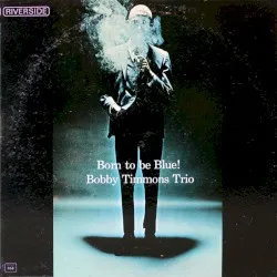 Born to Be Blue! album by Bobby Timmons
