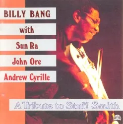 A Tribute to Stuff Smith album by Billy Bang