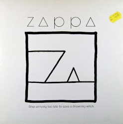 Ship Arriving Too Late to Save a Drowning Witch album by Frank Zappa