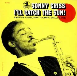 I'll Catch the Sun! album by Sonny Criss