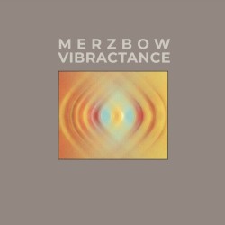 Vibractance album by Merzbow