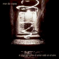 Si algo así como el amor está en el aire album by Mar de Copas