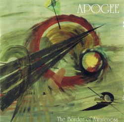 The Border of Awareness album by Apogee