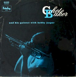 Chet Baker and His Quintet with Bobby Jaspar album by Bobby Jaspar