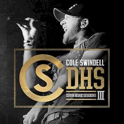 Down Home Sessions III album by Cole Swindell