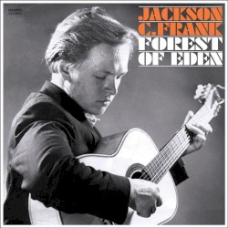 Forest of Eden album by Jackson C. Frank