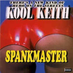 Spankmaster album by Kool Keith