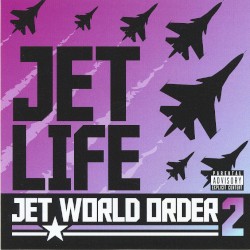 Jet World Order 2 album by Jet Life