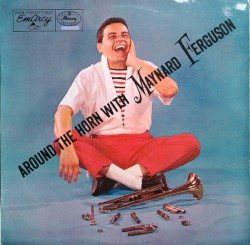 Around the Horn with Maynard Ferguson album by Maynard Ferguson