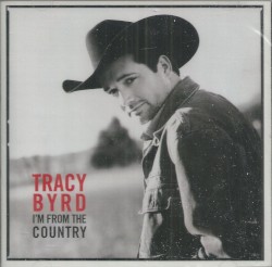 I'm from the Country album by Tracy Byrd