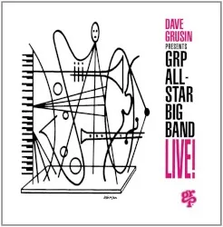 Dave Grusin Presents GRP All-Star Big Band Live!
