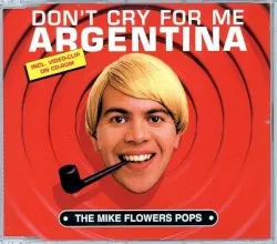 Don't Cry for Me Argentina album by The Mike Flowers Pops