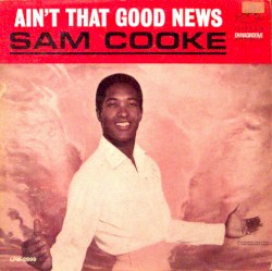 Ain't That Good News album by Sam Cooke