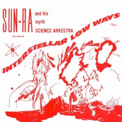 Interstellar Low Ways album by Sun Ra