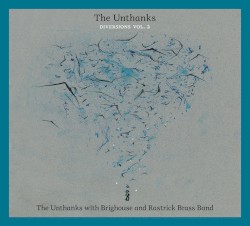 The Unthanks with Brighouse and Rastrick Brass Band album by The Unthanks