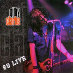99 Live album by Gilby Clarke
